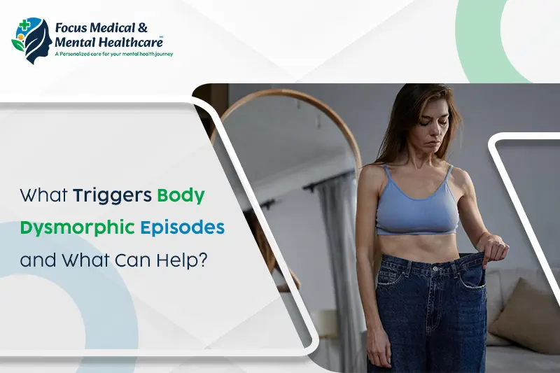 Body Dysmorphic